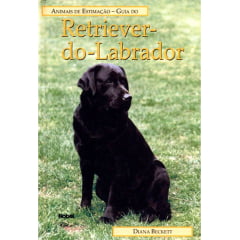Livro - Guia do RETRIEVER do LABRADOR - Animais de Estimação