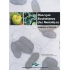 Livro Doenças Bacterianas das Hortaliças - Diagnose e Controle