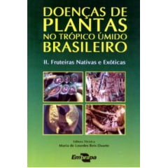 Livro - Doenças de Plantas no Trópico Úmido Brasileiro II - Fruteiras Nativas e Exóticas
