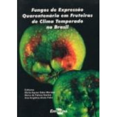 Livro - Fungos de Expressão Quarentenária em Fruteiras de Clima Temperado no Brasil