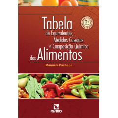 Livro Tabela de Equivalentes, Medidas Caseiras e Composição Química dos Alimentos