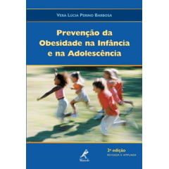 Livro - Prevenção da Obesidade na Infância e na Adolescência - Exercício, nutrição e Psicologia