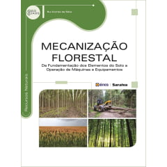 Livro - Mecanização florestal: Da fundamentação dos elementos do solo a operações de máquinas e equipamentos