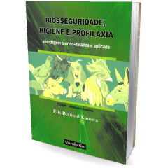 Livro - Biosseguridade, Higiene e Profilaxia - Uma abordagem teórica-didática e aplicada