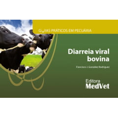 Livro - Guias Práticos em Pecuária: Diarreia viral bovina