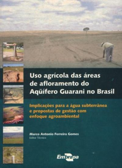Livro Uso agrícola das áreas de afloramento do Aqüífero Guarani no Brasil