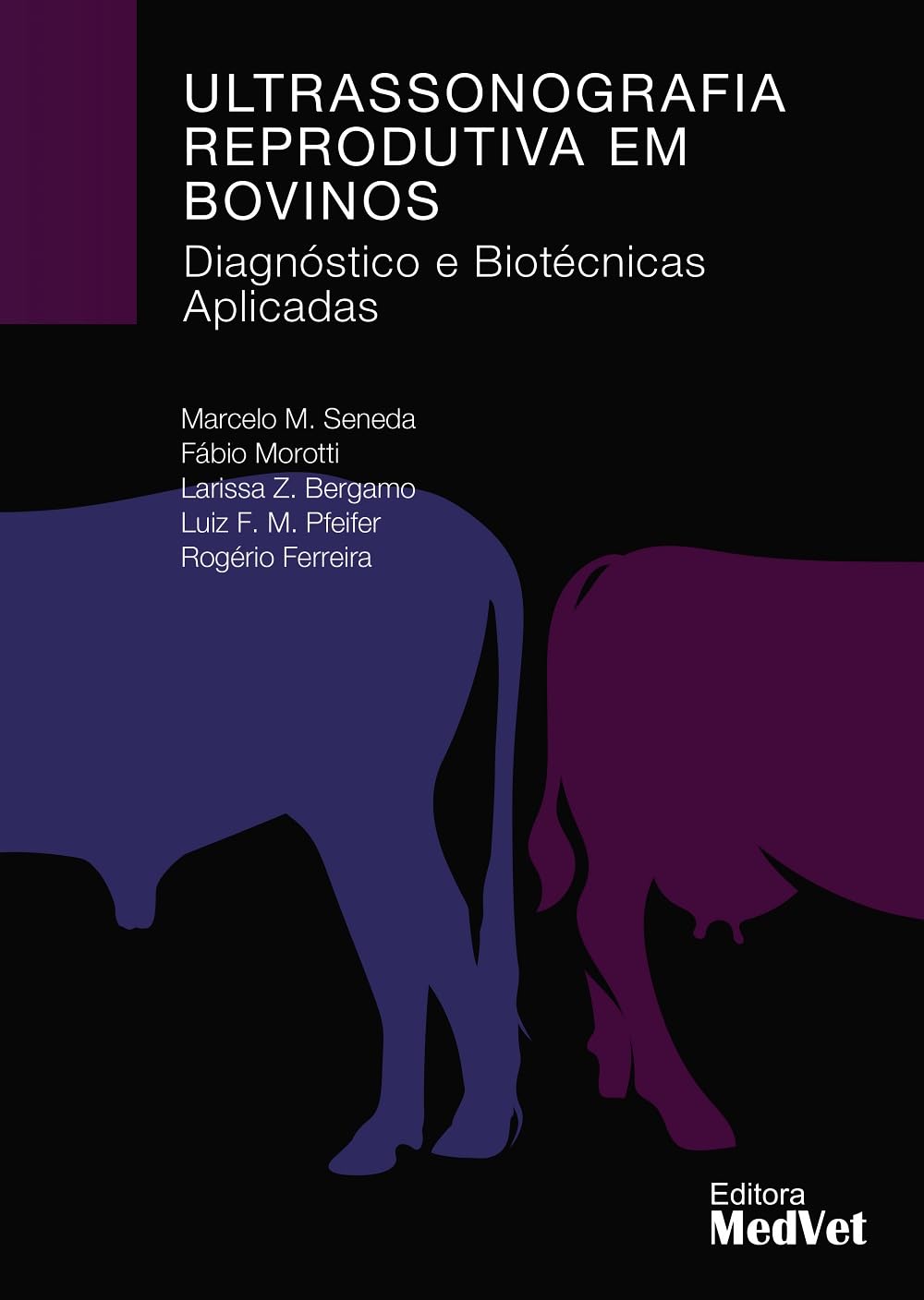 Livro - Ultrassonografia Reprodutiva em Bovinos: Diagnósticos e Biotécnicas Aplicadas