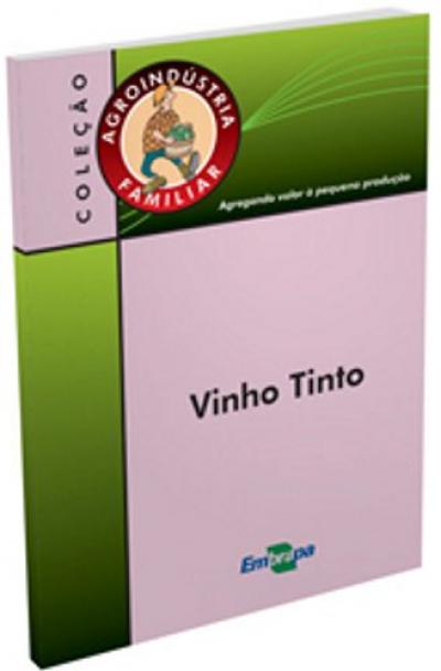Livro - Vinho Tinto, Agroindústria Familiar